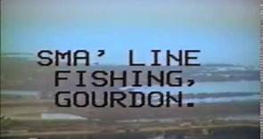 Sma' Line Fishing, Gourdon