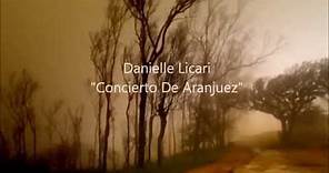 Concierto De Aranjuez - Danielle Licari (Joaquin Rodrigo) Beautiful voice and video