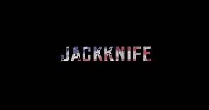Jackknife (Official Trailer)