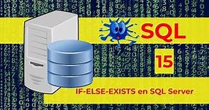 15 Clausula IF | IF-ELSE | IF-EXISTS en SQL Server ⚡ Condicionales en SQL Server ⚡ Curso de SQL 2023