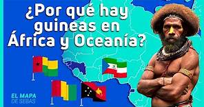 🇬🇼🇵🇬Las GUINEAS: el ORIGEN del nombre (Guinea, Guinea-Bisáu, Guinea Ecuatorial, Papúa N Guinea) 🇬🇶🇬🇳