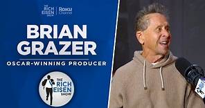 Brian Grazer Talks ‘The Dynasty: New England Patriots’ & More with Rich Eisen | Full Interview