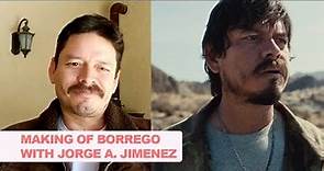 Making of BORREGO with Jorge A. Jimenez