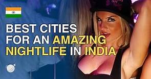 Top 10 Best Cities to Experience Nightlife in India