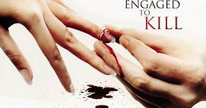 Engaged to Kill (2006) | Full Movie | Maria del Mar | Joe Lando | Amanda Tapping | Dominic Zampronga