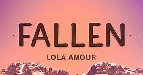 Lola Amour - Fallen (Lyrics) | What if I told you that I fallen