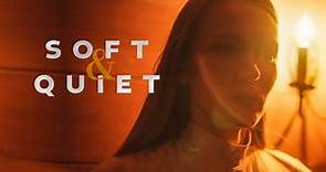 SOFT & QUIET - Official Trailer