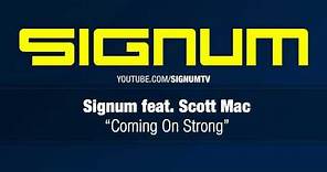 Signum feat. Scott Mac - Coming on Strong