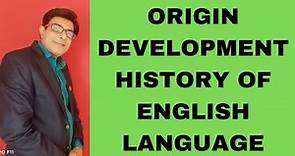 Origin, Development & History of English Language