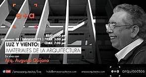 Arq. Augusto Quijano / Luz y Viento: Materiales de la Arquitectura