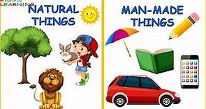 Natural And Man Made Things | Environmental Studies I Difference between Natural and Man made things