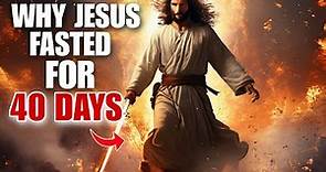 The Real Reason Why JESUS Fasted For 40 Days And Night (This Will Really Amaze You)
