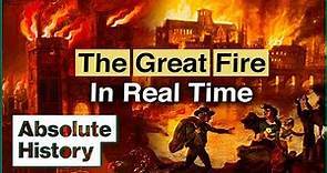 How Did The Great Fire Of London Become So Devastating? | The Great Fire | Absolute History