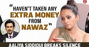 Aaliya Siddiqui's tell-all on divorce with Nawazuddin Siddiqui, alimony, Kangana & new relationship