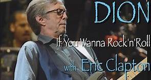 Dion - "If You Wanna Rock 'n' Roll" with Eric Clapton" - Official Music Video