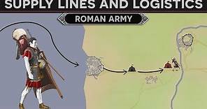 Roman Army Supply Lines and Logistics (Overview)
