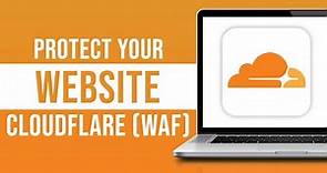 How to Protect Your Website With Cloudflare Free WAF (2024)