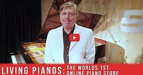 Living Pianos - The World's First Online Piano Store!