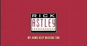 Rick Astley - My Arms Keep Missing You(Official Audio)
