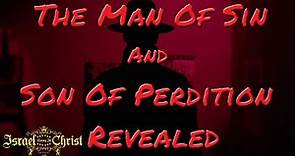 The Man Of Sin And Son Of Perdition Revealed