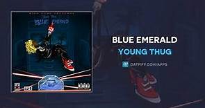 Young Thug - Blue Emerald (AUDIO)