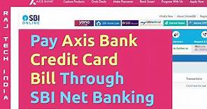 How to Pay Axis Bank Credit Card Bill Through SBI Net Banking
