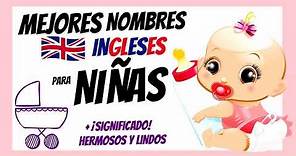 LOS NOMBRES MÁS BONITOS PARA NIÑA EN INGLES CON SIGNIFICADO