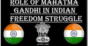 Role Of Mahatma Gandhi in Indian Freedom Struggle in Hindi