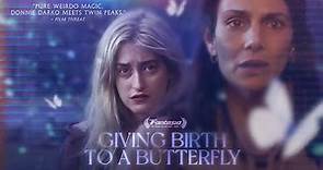 GIVING BIRTH TO A BUTTERFLY Official Trailer | Coming to Fandor May 16