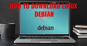 How to download Linux Debian (latest version)