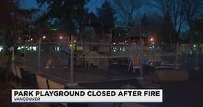 Esther Short Park playground closes after fire destroys equipment
