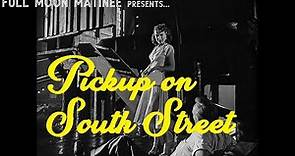 PICKUP ON SOUTH STREET (1953) | Richard Widmark, Jean Peters | NO ADS!