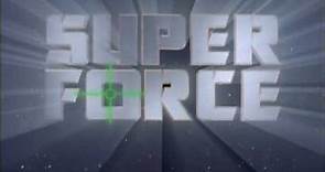 Super Force opening credits season 2