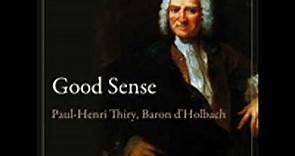 GOOD SENSE by Baron Paul Henri Thiry d' Holbach FULL AUDIOBOOK | Best Audiobooks