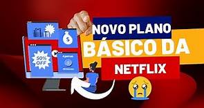 Novo Plano da Netflix: Básico com anúncios em 2023 Vale a Pena? Veja o Valor $ 😭