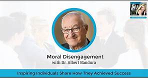Moral Disengagement with Dr. Albert Bandura