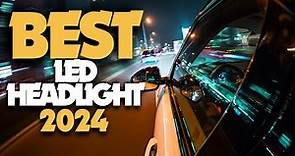 Best 5 LED Headlights 2024 [The Only 5 You Should Consider]