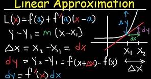 Linear Approximation, Differentials, Tangent Line, Linearization, f(x), dy, dx - Calculus