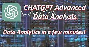 ChatGPT Advanced Data Analysis (Data Analytics in a few minutes!)