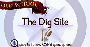 The Dig Site - OSRS 2007 - Easy Old School Runescape Quest Guide
