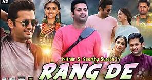 Rang De Full Movie In Hindi Dubbed 2021 | Nithiin | Keerthy Suresh | Review & Facts HD