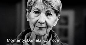 Momenty: Daniela Kolářová