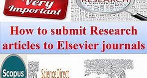 How to submit research articles to Elsevier journal - 2020 - Elsevier Paper Submission Tutorials