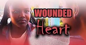 Wounded heart Full Movie