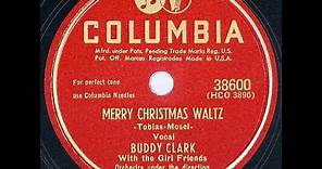 1949 Buddy Clark – Merry Christmas Waltz