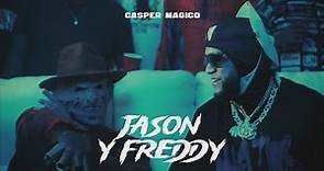 Casper Magico - Jason & Freddy (Video Oficial)