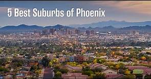 5 Best Suburbs of Phoenix