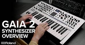 Roland GAIA 2 Synthesizer Overview