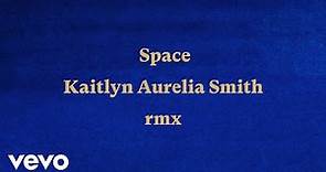 Anoushka Shankar - Space (Kaitlyn Aurelia Smith Remix / Visualiser) ft. Alev Lenz