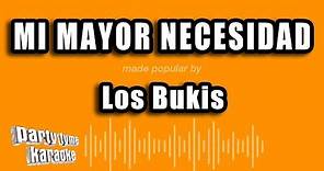Los Bukis - Mi Mayor Necesidad (Versión Karaoke)
